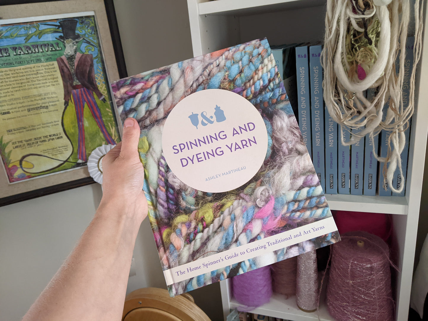 Spinning and Dyeing Yarn by Ashley Martineau - AUTOGRAPHED PERSONALIZED COPY